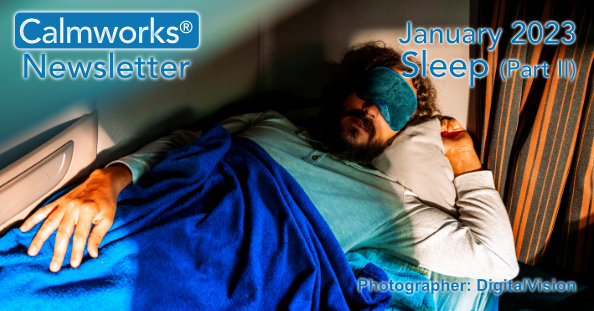 Calmworks® Newsletter - January 2023 - Sleep
